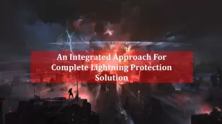 An Integrated Approach For Complete Lightning Protection Solution