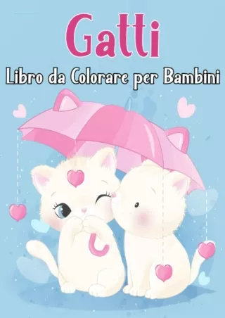 ✔️READ ❤️Online Gatti Libro da Colorare per Bambini dai 4-8 Anni: Disegni da colorare dive