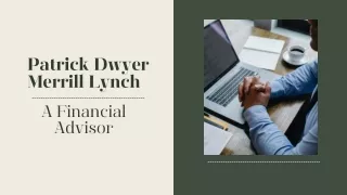 Patrick Dwyer Merrill Lynch - A Financial Advisor