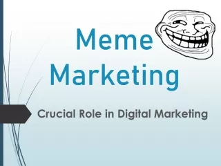 Meme Marketing-Crucial Role in Digital Marketing
