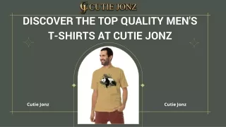 Discover the Top Quality Men's T-Shirts at Cutie Jonz