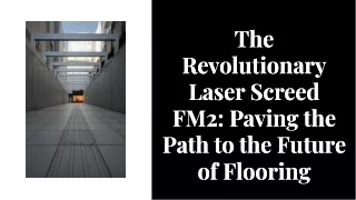 Laser Screeding Tech for FM2 Concrete Flooring