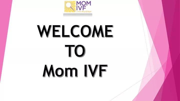 welcome to mom ivf