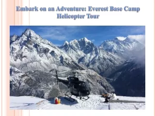 Embark on an Adventure Everest Base Camp Helicopter Tour