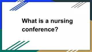 What is a nursing conference?