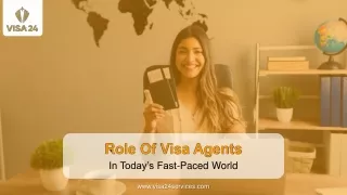 Role Of Visa Agents In Today’s Fast-Paced World
