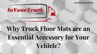 Why Truck Floor Mats are an Essential Accessory for Your Vehicle?