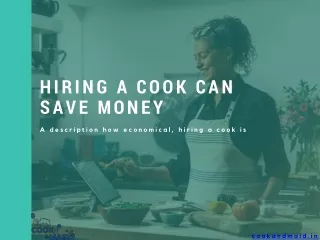 Hiring a cook can save money