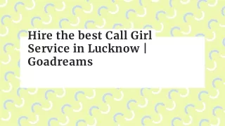 Hire the best Call Girl Service in Lucknow _ Goadreams