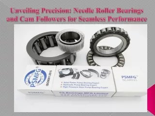 Unveiling Precision Needle Roller Bearings and Cam Followers for Seamless Performance