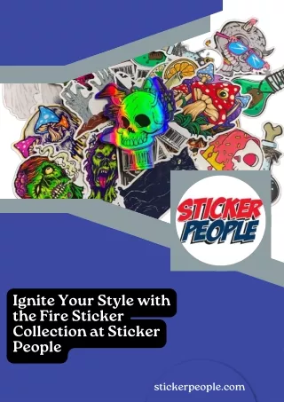 Ignite Your Style with the Fire Sticker Collection at Sticker People