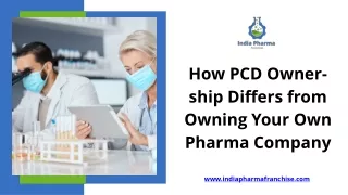 How PCD Ownership Differs from Owning Your Own Pharma Company