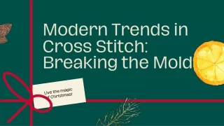 Cross Stitch Revolution: Unveiling the Top 10 Modern Trends Sweeping Across the