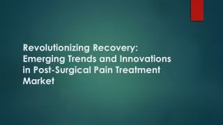 Post Surgical Pain Treatment Market