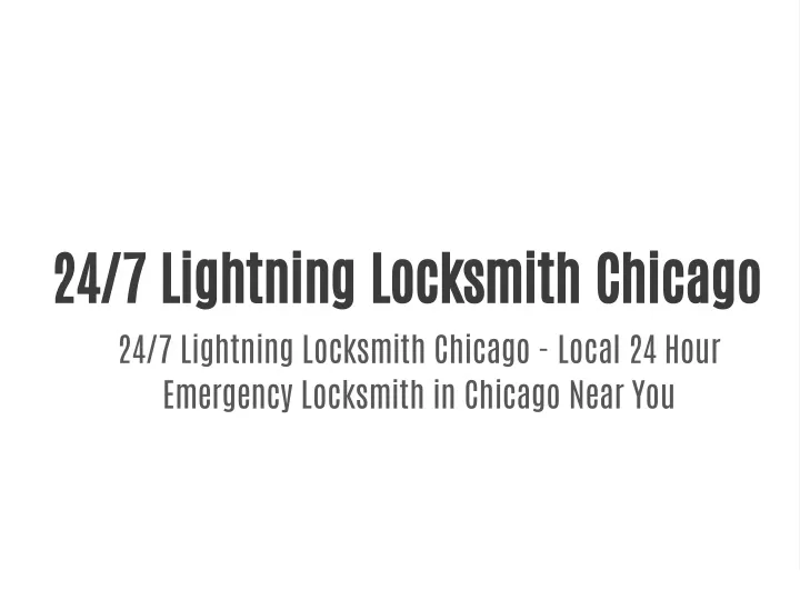 24 7 lightning locksmith chicago 24 7 lightning