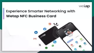 Experience Smarter Networking With Wetap NFC Business Card - Wetap