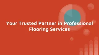 Your Trusted Partner in Professional Flooring Services