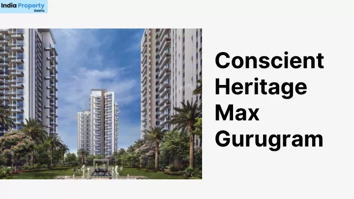 conscient heritage max gurugram