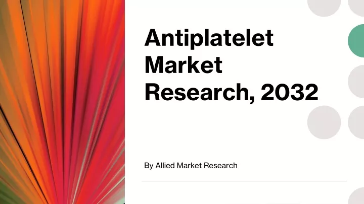 antiplatelet market research 2032