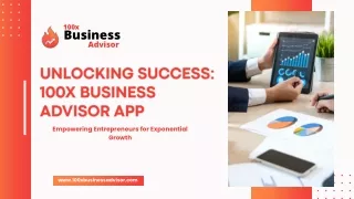 Unlocking Success 100x Business Advisor App