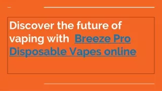 Breeze Pro Disposable Vape Online ppt3