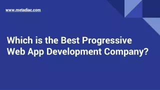 Which is the Best Progressive Web App Development Company?
