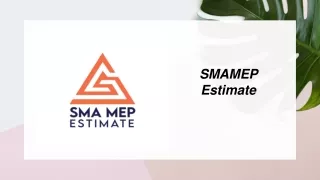 SMA MEP Estimate