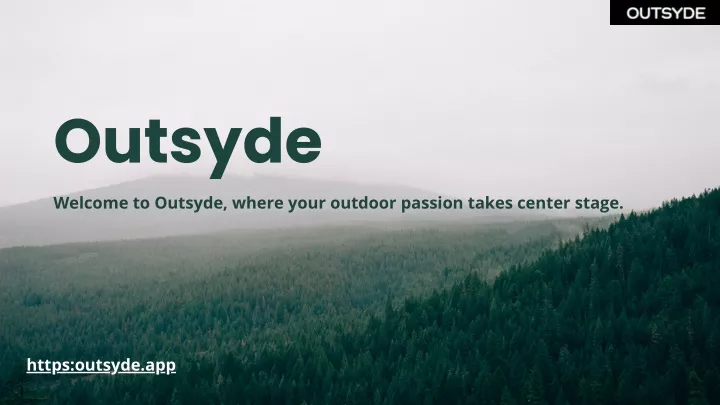 outsyde welcome to outsyde where your outdoor