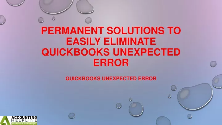 permanent solutions to easily eliminate quickbooks unexpected error