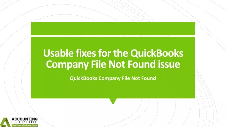 usable fixes for the quickbooks company file not found issue