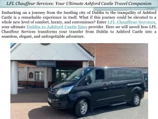 LFL Chauffeur Services: Your Ultimate Ashford Castle Travel Companion