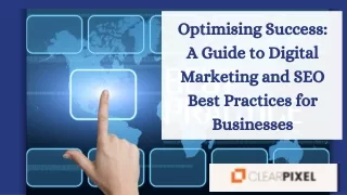 Optimising Success A Guide to Digital Marketing and SEO Best Practices for Businesses