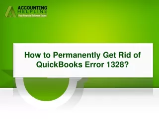 how to permanently get rid of quickbooks error 1328