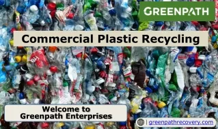 Greenpath Enterprises - Commercial Plastic Recycling