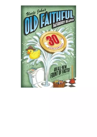 (❤️pdf)full✔download Uncle John s OLD FAITHFUL 30th Anniversary Bathroom Reader