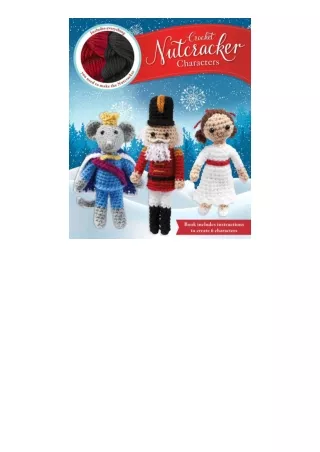 free read (✔️pdf❤️) Crochet Nutcracker Characters Crochet Kits