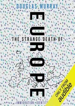 PDF/❤READ/Download⭐  The Strange Death of Europe: Immigration, Identity, Islam