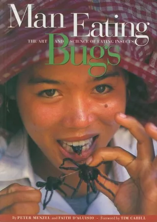 [❤READ Download⭐]  Man Eating Bugs: The Art and Science of Eating Insects