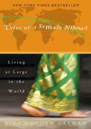 ❤READ✔ ebook [PDF]  Tales of a Female Nomad: Living at Large in the World