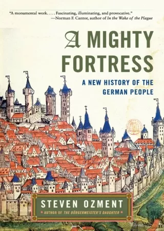 ❤Download⭐/PDF  A Mighty Fortress: A New History of the German People
