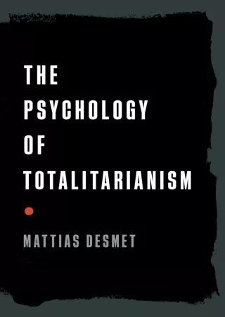 [❤READ Download⭐]  The Psychology of Totalitarianism