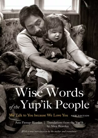 get [PDF] ❤Download⭐ Wise Words of the Yup'ik People: We Talk to You because We