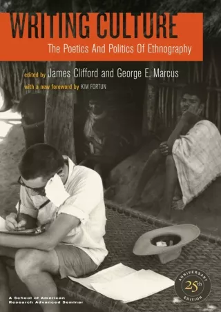 PDF/❤READ✔  Writing Culture: The Poetics and Politics of Ethnography