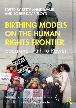 [PDF ❤READ✔ ONLINE] Birthing Models on the Human Rights Frontier: Speaking Truth