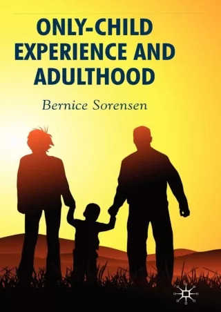 ❤Download⭐ Book [PDF]  Only-Child Experience and Adulthood