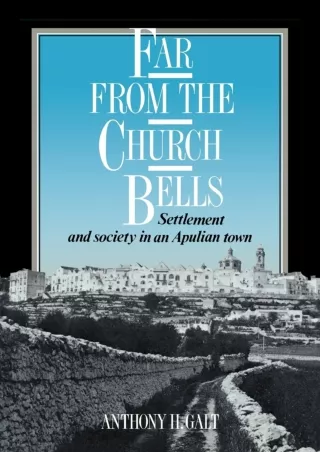 ❤READ✔ [PDF]  Far from the Church Bells: Settlement and Society in an Apulian To