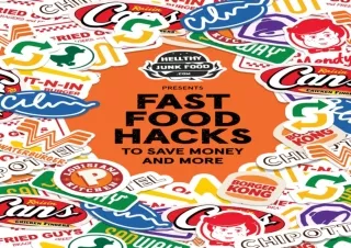 ❤Download❤ HellthyJunkFood Presents: Fast Food Hacks to Save Money and More (Che