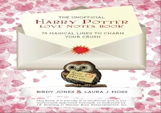 ❤Download❤ The Unofficial Harry Potter Love Notes Book: 75 Magical Lines to Char