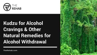 Overcome Alcohol Cravings Explore Kudzu & More Natural Solutions for Withdrawal Relief