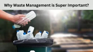 Why Waste Management is Super Important?